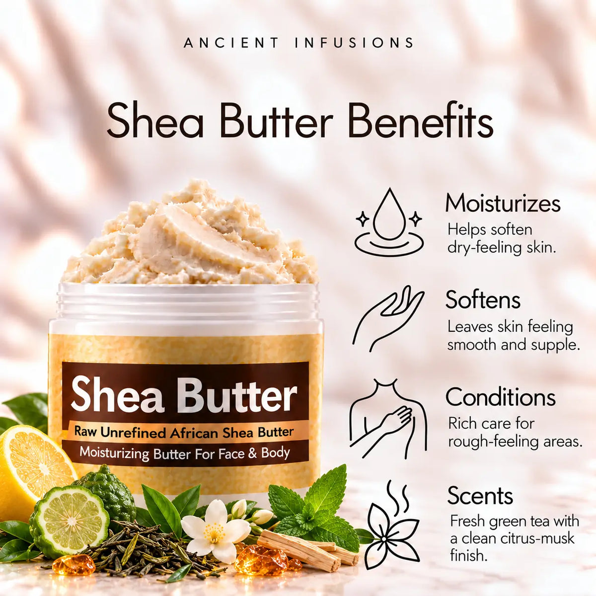 Green Tea shea butter moisturizing, softening, conditioning and clean citrus-musk scented-skin benefits.