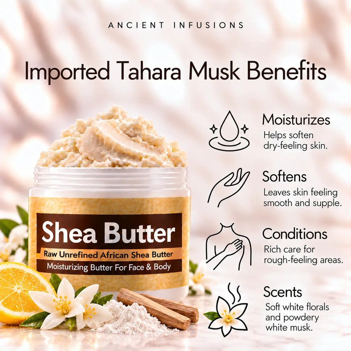 Imported Tahara Musk shea butter moisturizing, softening, conditioning and soft white-floral powdery-musk scented-skin benefits.