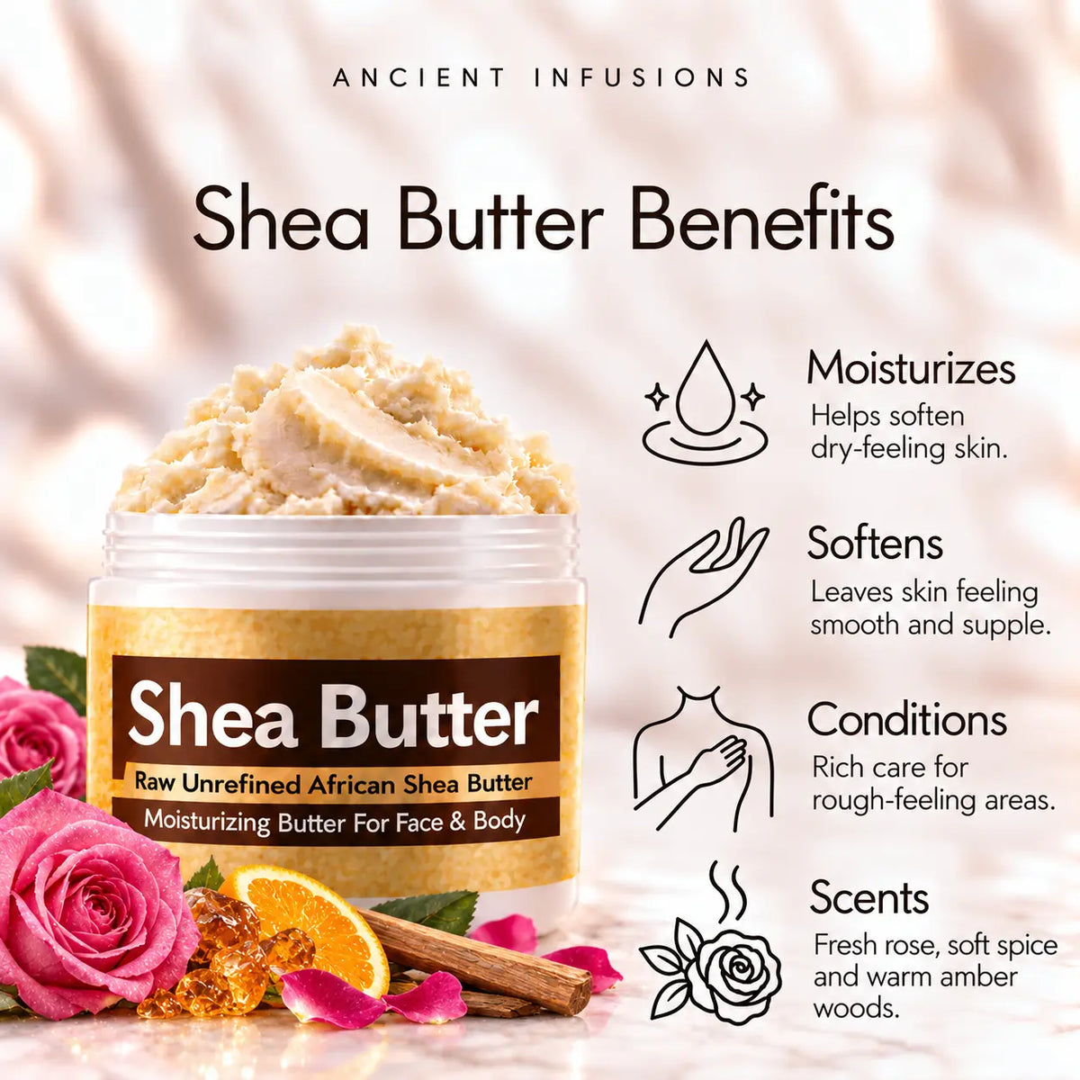 Somalian Rose shea butter benefits: moisturizes, softens, conditions and scents skin with fresh rose, soft spice and warm amber woods.