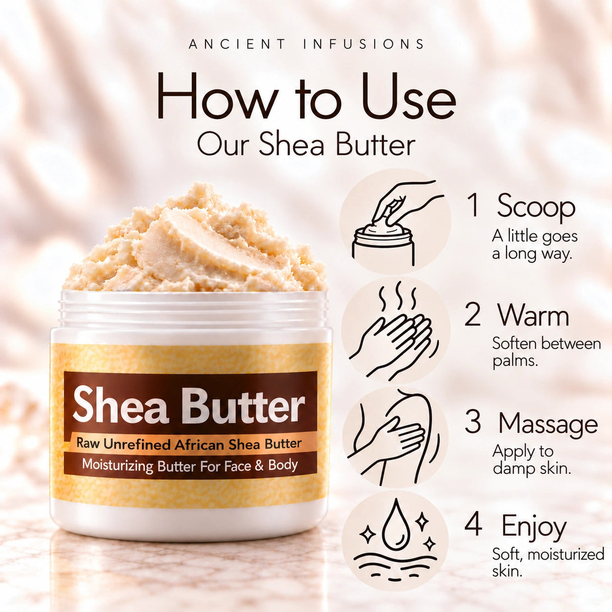 How to use shea butter: scoop a little, warm between palms and massage onto damp skin.