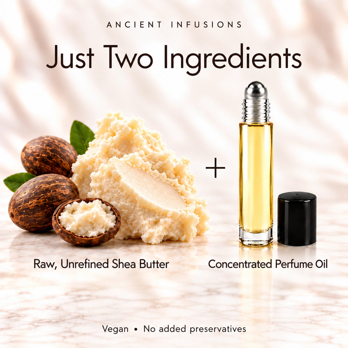 Just two ingredients: raw unrefined shea butter and concentrated perfume oil in a roll-on bottle.