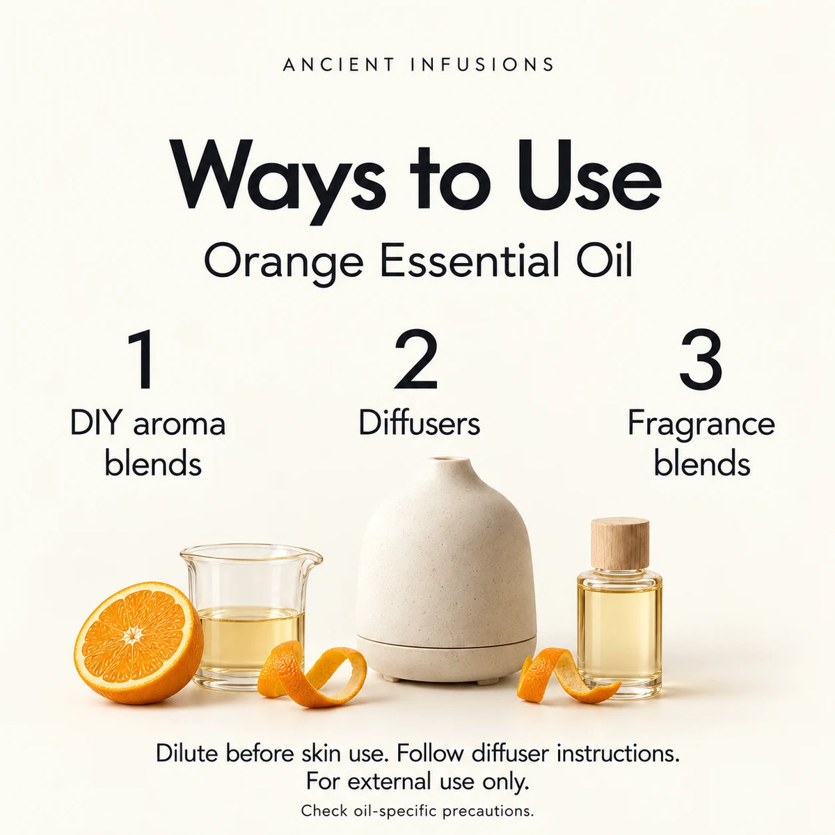Orange Essential Oil uses: DIY aroma blends, diffusers and fragrance blends. Dilute before skin use; follow diffuser instructions; check oil-specific precautions.
