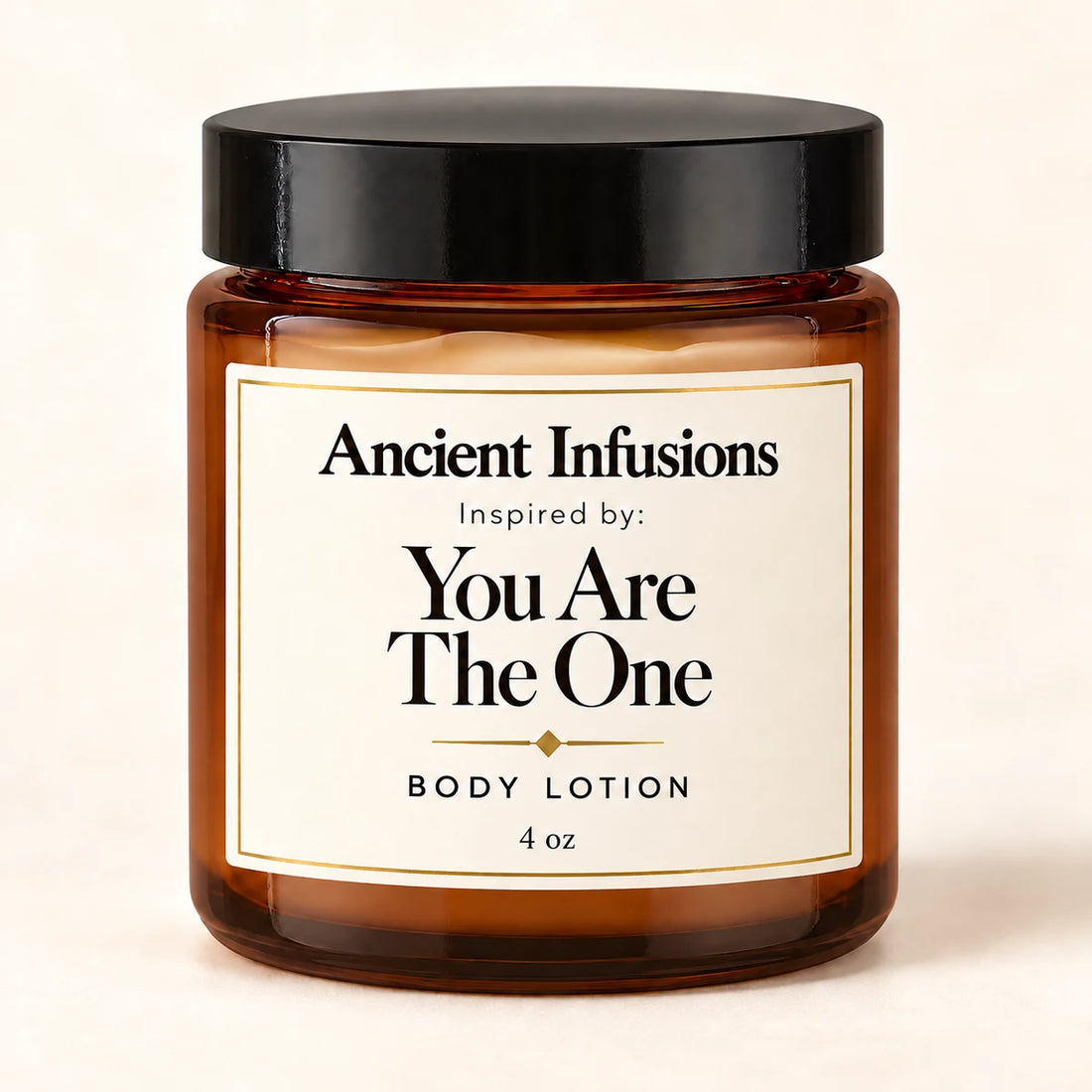 You Are The One Inspired Body Lotion — Ancient Infusions 4 oz amber glass jar